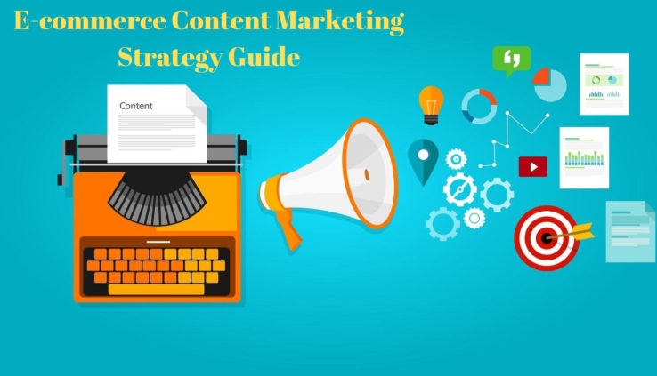 E-commerce Content Marketing Strategy Guide