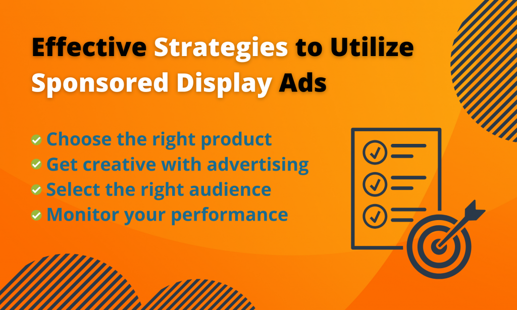 Effective Strategies to Utilize Sponsored Display Ads