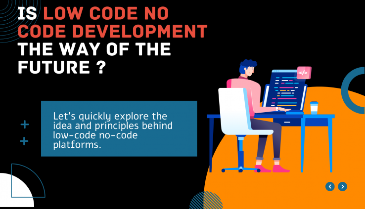 Is Low Code No Code Development The Way Of The Future