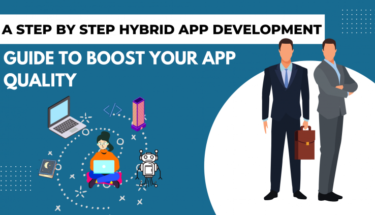 A Step by Step Hybrid App Development Guide