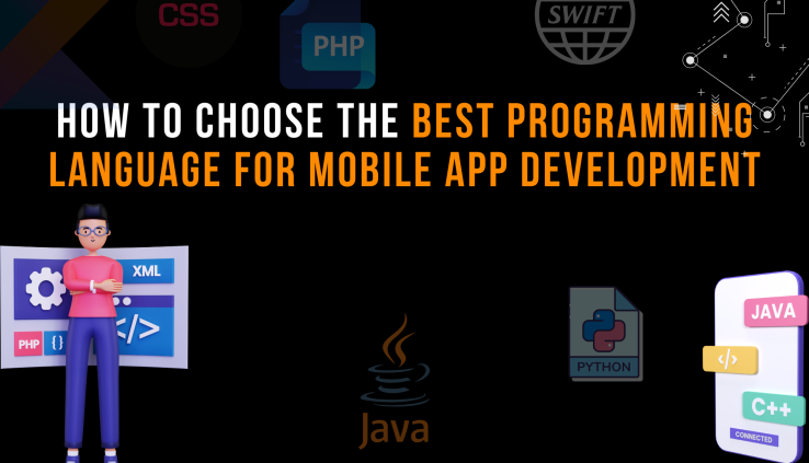 How To Choose The Best Programming Language For Mobile App Development