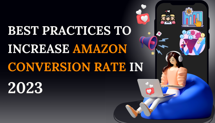 Amazon Conversion Rate: Effective Strategies For Increasing Amazon Sales
