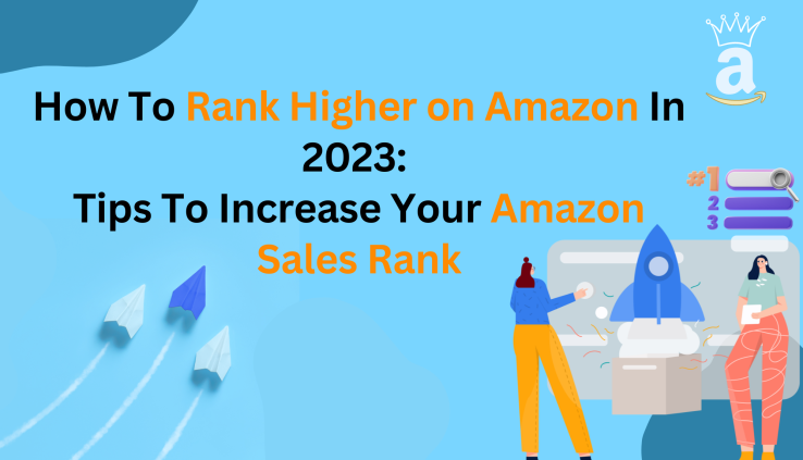 How To Rank Higher on Amazon In 2023