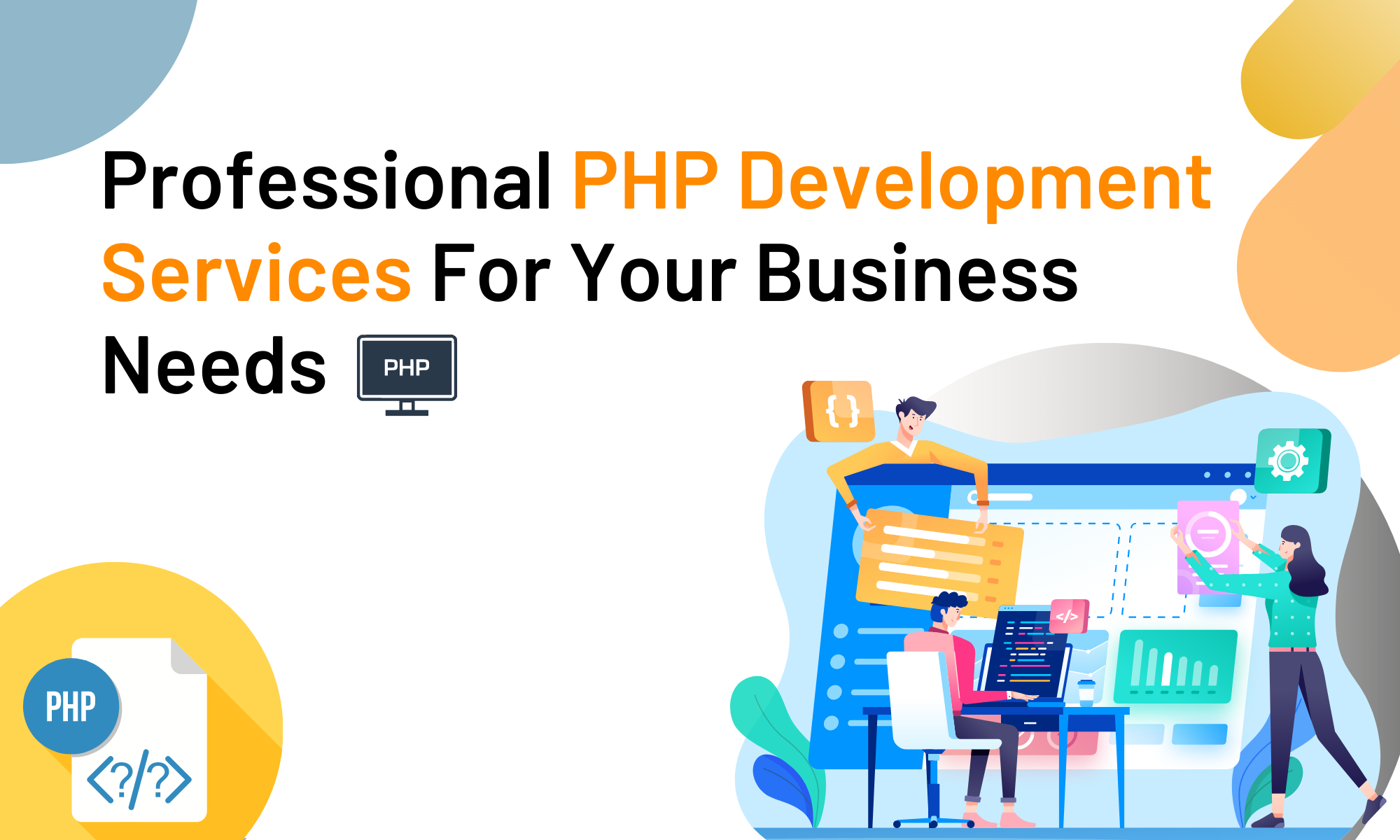 Professional Php Web Development Services For Your Business Needs Professional Php Web Development Services For Your Business Needs
