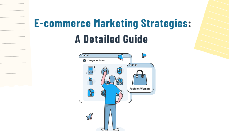 E-commerce Marketing Strategies: A Comprehensive Guide