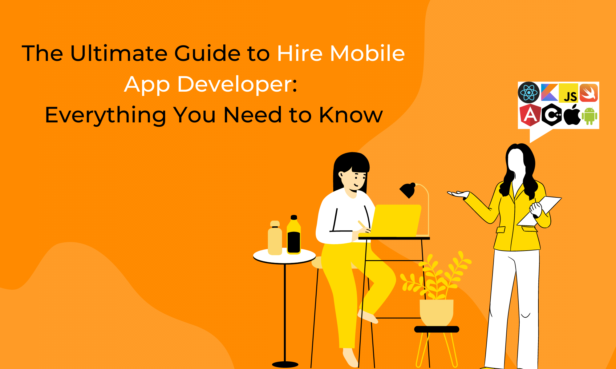 Hire a Mobile App Developer & Craft Your Idea To A Brilliant App