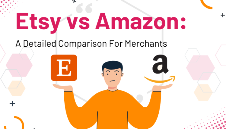 Etsy vs Amazon A Detailed Comparison For Merchants