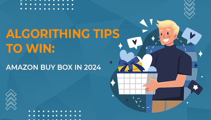 Algorithing Tips To Win Amazon Buy Box in 2024